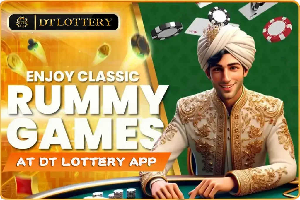 enjoy classic rummy games at dt lottery app