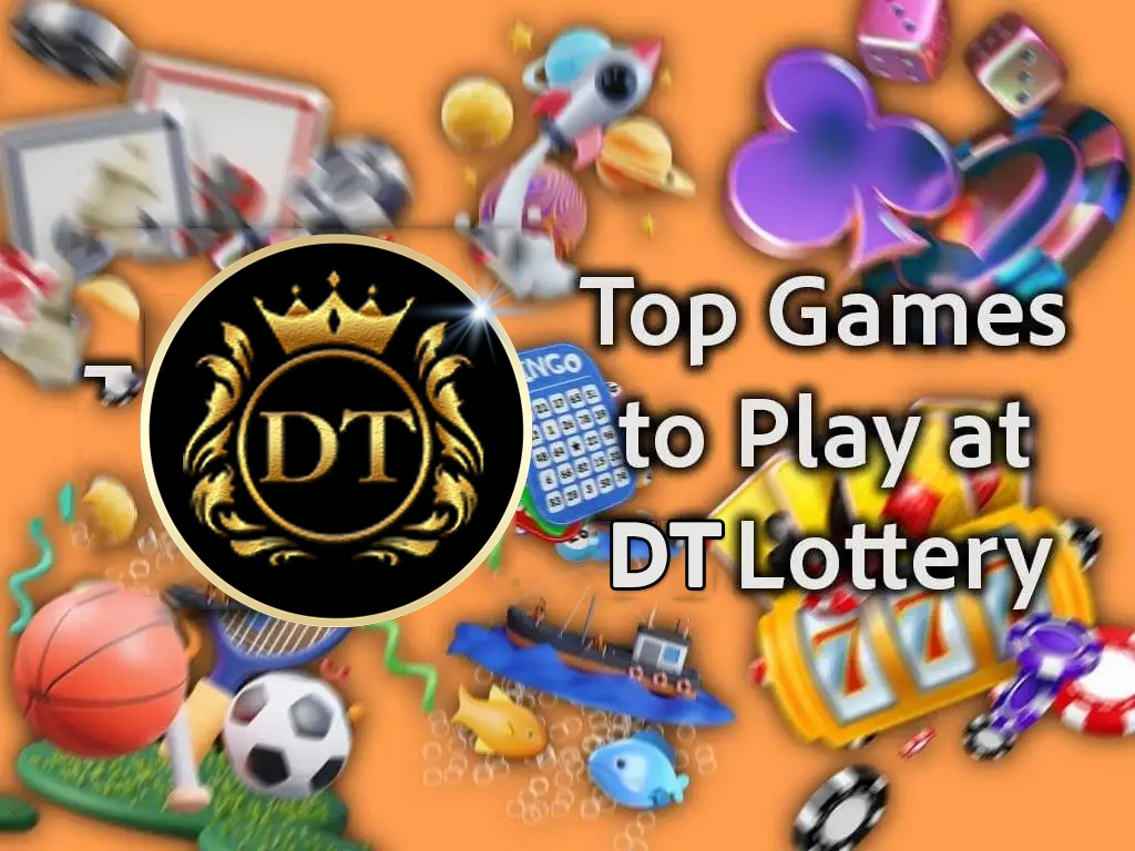 Top Games to Play at DT Lottery Blog Featured Image